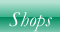 Shops